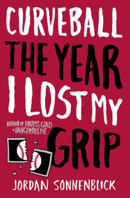 Curveball : the year I lost my grip /