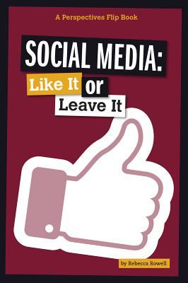 Social media  : like it or leave it = : Social media : like it or leave it/ /