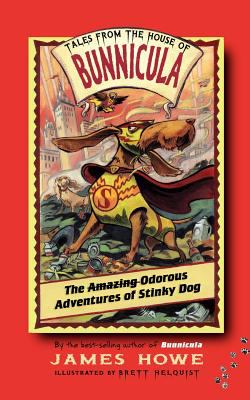 The amazing odorous adventures of Stinky Dog 