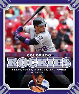 Colorado Rockies  : stars, stats, history, and more! /