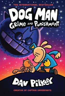 Dog Man : grime and punishment /