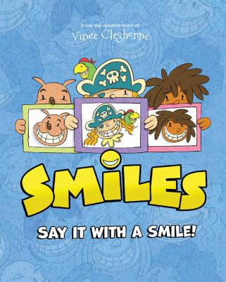 Smiles : say it with a smile! /