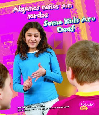 Algunos niños son sordos  : Some kids are deaf /