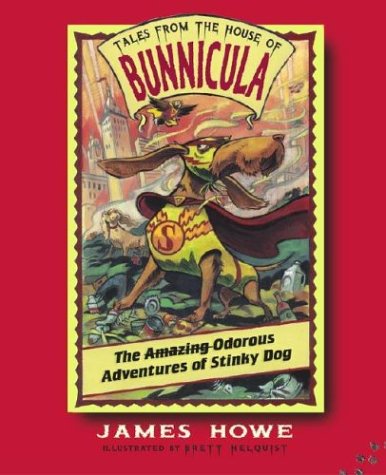 The amazing odorous adventures of Stinky Dog 